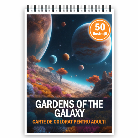 Carti de colorat antistres pentru adulti - Carte de colorat pentru adulti, 50 de ilustratii, Gardens of the Galaxy, 106 pagini