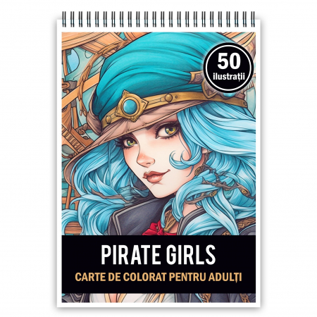 Fete Anime - Carte de colorat pentru adulti, 50 de ilustratii Pirate Girls, 106 pagini