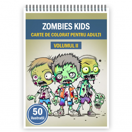 Carti de colorat pentru copii - Carte de colorat pentru adulti, 50 de ilustratii, Zombie kids - Volumul II, 106 pagini