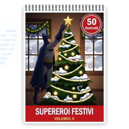 Carti de colorat pentru copii - Carte de colorat pentru copii, 50 de ilustratii Supereroi Festivi - Volumul II, 106 pagini