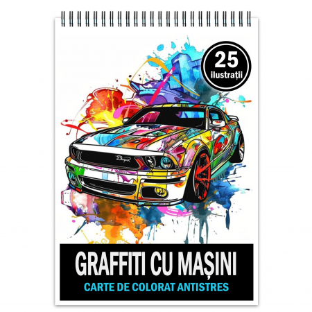 Carti de colorat cu masini si vehicule - Carte de colorat pentru relaxare si antistres, 25 de ilustratii, Graffiti cu Masini, 56 pagini