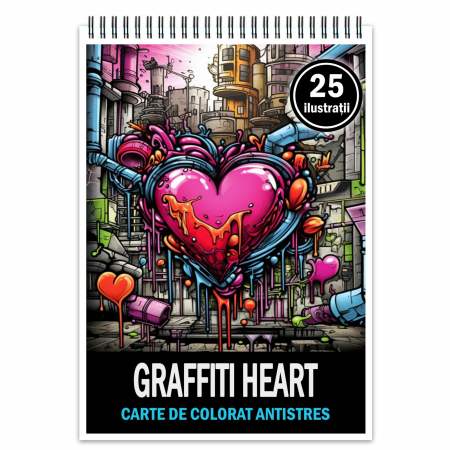 Carti de colorat antistres pentru adulti - Carte de colorat pentru relaxare si antistres, 25 de ilustratii, Graffiti Heart, 56 pagini
