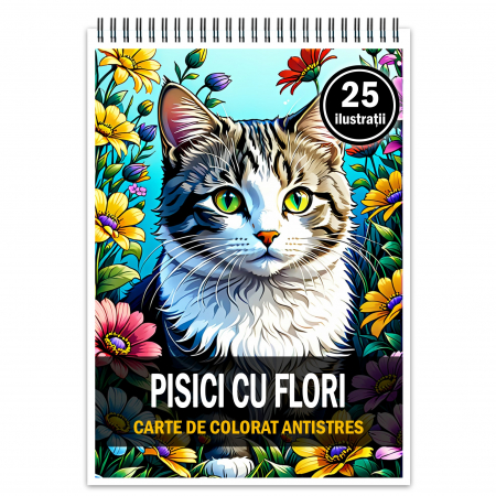 Carti de colorat cu Animale - Carte de colorat pentru relaxare si antistres, 25 de ilustratii, Pisici cu flori, 56 pagini