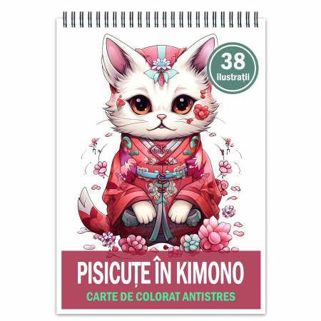 Carti de colorat cu Animale - Carte de colorat pentru relaxare si antistres, 38 de ilustratii, Pisicute in Kimono, 82 pagini