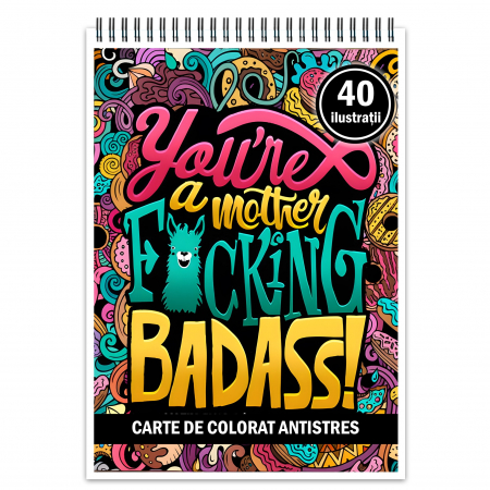 Carti de colorat Haioase - Carte de colorat pentru relaxare si antistres, 40 de ilustratii, F*cking Badass, 86 pagini