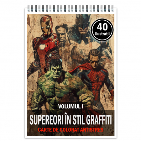 Carti de colorat cu diverse personaje - Carte de colorat pentru relaxare si antistres, 40 de ilustratii, Supereroi in stil graffiti - Volumul I, 86 pagini