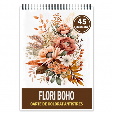 Carti de colorat cu Flori - Carte de colorat pentru relaxare si antistres, 45 de ilustratii, Flori Boho, 96 pagini