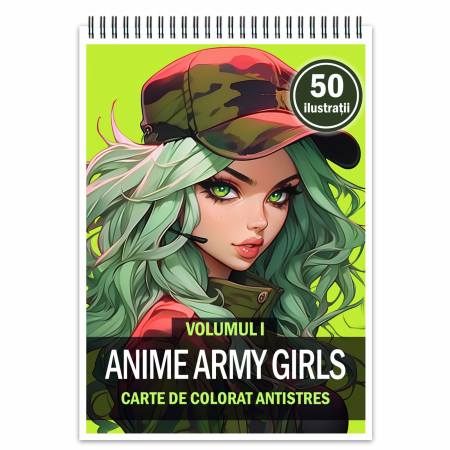 Fete Anime - Carte de colorat pentru relaxare si antistres, 50 de ilustratii, Anime Army Girls, 106 pagini