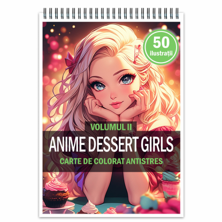 Fete Anime - Carte de colorat pentru relaxare si antistres, 50 de ilustratii, Anime Dessert Girls - VolumulI I, 106 pagini