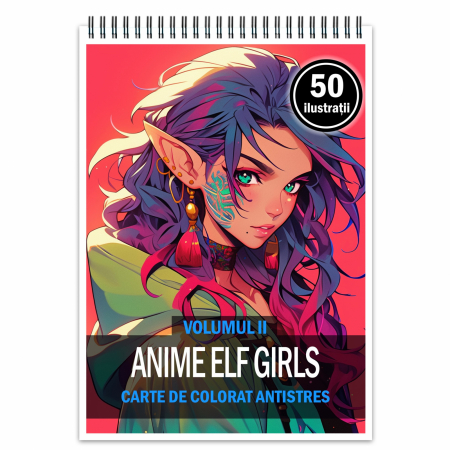 Fete Anime - Carte de colorat pentru relaxare si antistres, 50 de ilustratii, Anime Elf Girls - Volumul II, 106 pagini