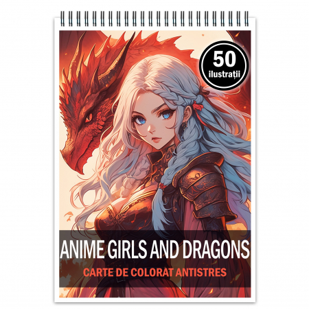 Fete Anime - Carte de colorat pentru relaxare si antistres, 50 de ilustratii, Anime Girls and Dragons, 106 pagini