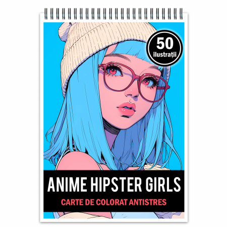 Carti de colorat antistres pentru adulti - Carte de colorat pentru relaxare si antistres, 50 de ilustratii, Anime Hipster Girls, 106 pagini