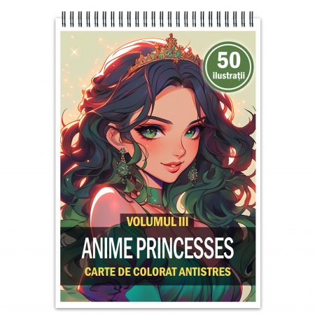 Fete Anime - Carte de colorat pentru relaxare si antistres, 50 de ilustratii, Anime Princesses - Volumul III, 106 pagini
