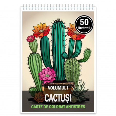 Carti de colorat cu Flori - Carte de colorat pentru relaxare si antistres, 50 de ilustratii, Cactusi - Volumul I, 106 pagini