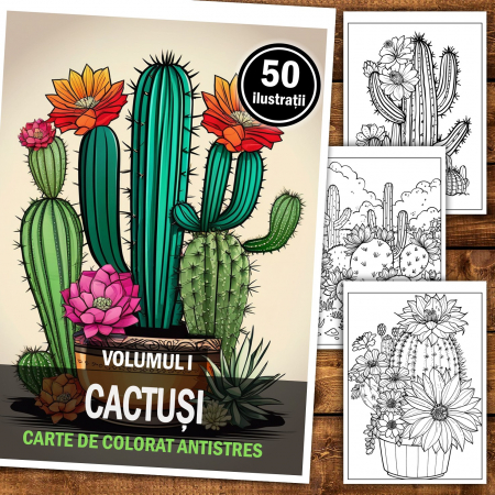 Carte de colorat pentru relaxare si antistres, 50 de ilustratii, Cactusi - Volumul I, 106 pagini [1]
