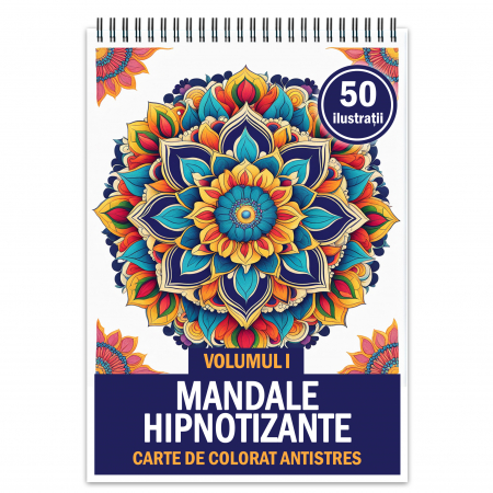 Carti de colorat cu mandale - Carte de colorat pentru relaxare si antistres, 50 de ilustratii, Mandale Hipnotizante, 106 pagini