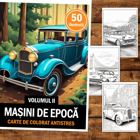 Carte de colorat pentru relaxare si antistres, 50 de ilustratii, Masini de epoca - Volumul II, 106 pagini [1]