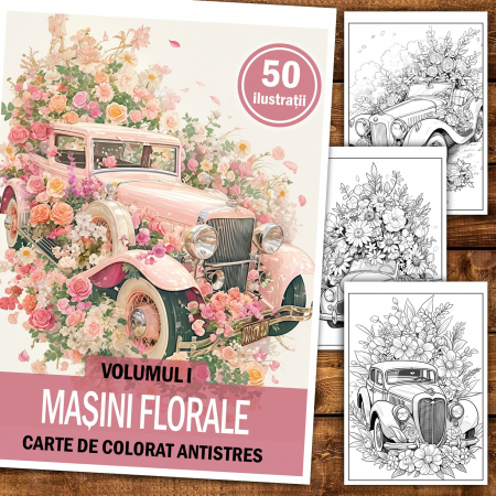 Carte de colorat pentru relaxare si antistres, 50 de ilustratii, Masini Florale - Volumul I, 106 pagini [1]