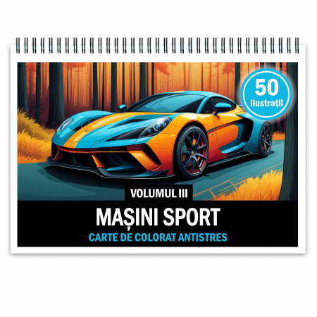 Carti de colorat cu masini si vehicule - Carte de colorat pentru relaxare si antistres, 50 de ilustratii, Masini sport - Volumul III, 106 pagini