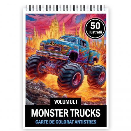 Carti de colorat cu masini si vehicule - Carte de colorat pentru relaxare si antistres, 50 de ilustratii, Monster Trucks - Volumul I, 106 pagini
