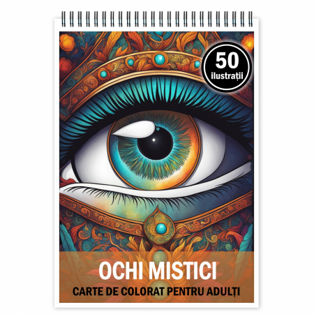 Diverse carti de colorat - Carte de colorat pentru relaxare si antistres, 50 de ilustratii, Ochi Mistici, 106 pagini