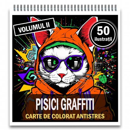 Carti de colorat cu Animale - Carte de colorat pentru relaxare si antistres, 50 de ilustratii, Pisici Graffiti - Volumul II, 106 pagini