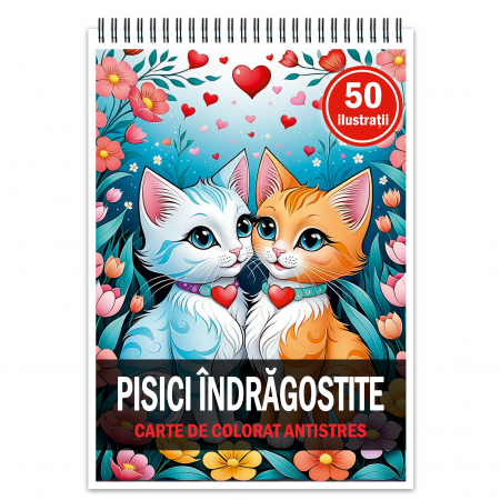 Carti de colorat cu Animale - Carte de colorat pentru relaxare si antistres, 50 de ilustratii, Pisici Indragostite, 106 pagini
