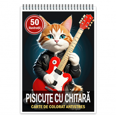 Carti de colorat cu Animale - Carte de colorat pentru relaxare si antistres, 50 de ilustratii, Pisicute cu Chitara, 106 pagini