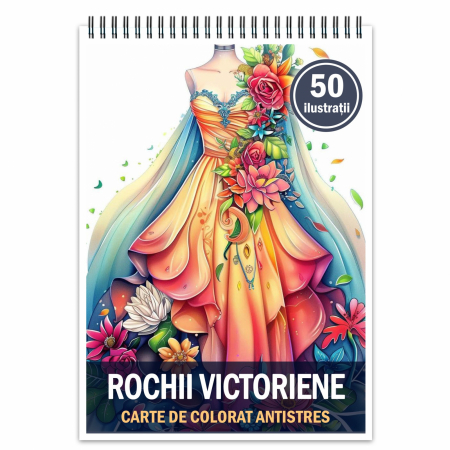 Carti de colorat cu moda - Carte de colorat pentru relaxare si antistres, 50 de ilustratii, Rochii Victoriene, 106 pagini