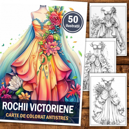 Carte de colorat pentru relaxare si antistres, 50 de ilustratii, Rochii Victoriene, 106 pagini [1]
