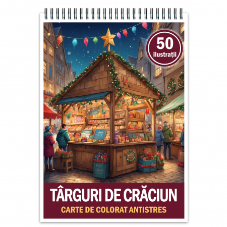 Carti de colorat de Craciun - Carte de colorat pentru relaxare si antistres, 50 de ilustratii, Targuri de Craciun, 106 pagini