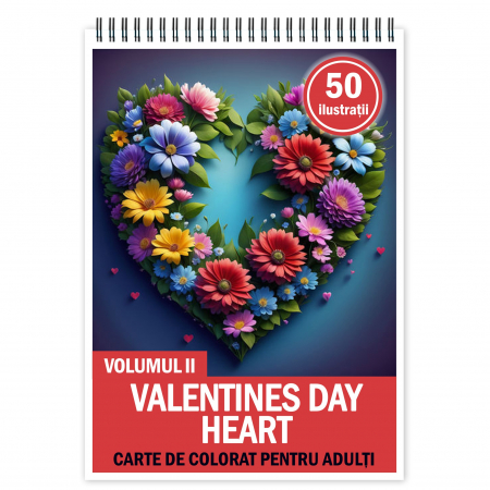Diverse carti de colorat - Carte de colorat pentru relaxare si antistres, 50 de ilustratii, Valentines Day Heart - Volumul II, 106 pagini