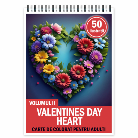 Diverse carti de colorat - Carte de colorat pentru relaxare si antistres, 50 de ilustratii, Valentines Day Heart - Volumul II, 106 pagini