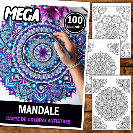 Mega Carte de colorat pentru relaxare si antistres, 100 de ilustratii, Mandale, 206 pagini [1]
