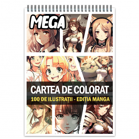Super si Mega Carti de Colorat - Mega cartea de colorat antistres , 100 de ilustratii Manga, 206 pagini