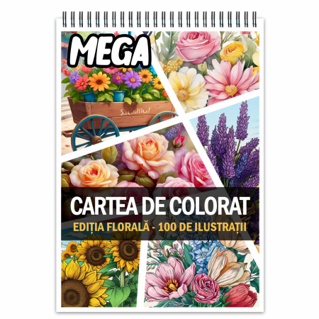 Super si Mega Carti de Colorat - Mega cartea de colorat pentru relaxare si antistres, un mix de 100 de ilustratii, Editia Florala, 206 pagini