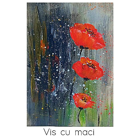 Cadouri cu Perle Naturale - Felicitare Pictata Manuala Vis cu Maci
