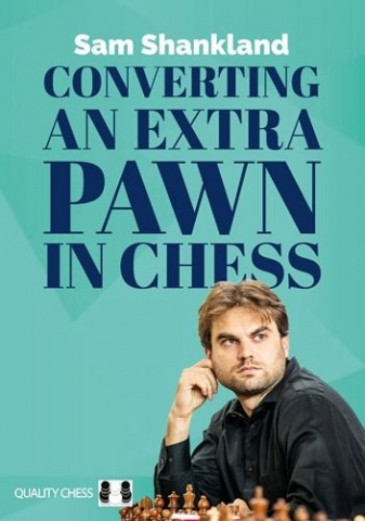 Carti In Limba Engleza - Converting an Extra Pawn in Chess - Sam Shankland
