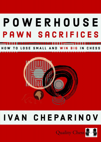 Carti In Limba Engleza - Powerhouse Pawn Sacrifices - Ivan Cheparinov