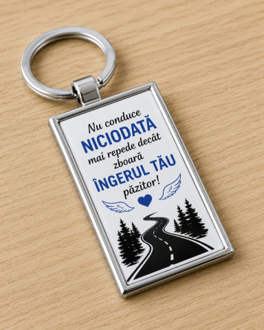 BRELOCURI PERSONALIZATE - Breloc personalizat „Nu conduce niciodată mai repede decât zboară îngerul tău păzitor!”