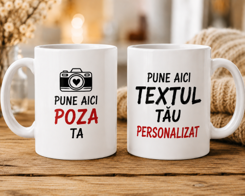 CĂNI PERSONALIZATE CU POZĂ SI TEXT - Cană personalizată cu poză și text