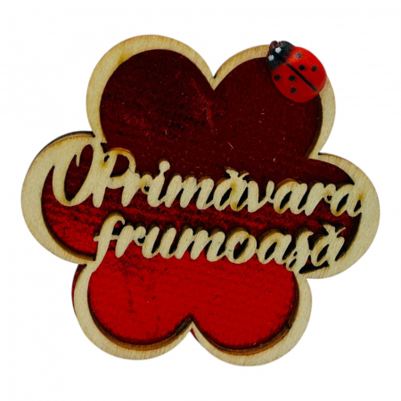 Decoratiune din lemn cu magnet, O PRIMAVARA FRUMOASA, diverse culori, forma de floare 7×7cm,   [4]
