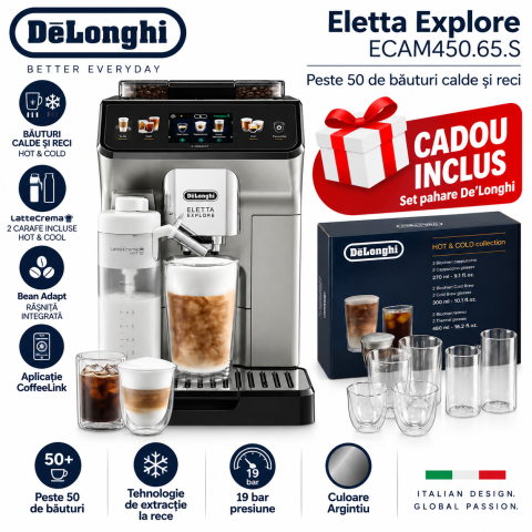 Espressoare independente - DeLonghi Eletta Explore ECAM450.65.S + Cadou set pahare Hot & Cold