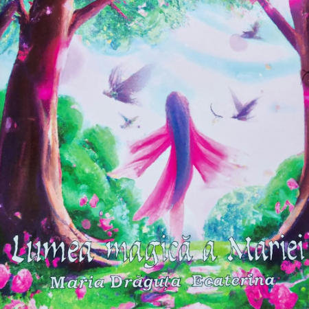 Coltul copiilor - Carte de poezii *Lumea magica a Mariei*