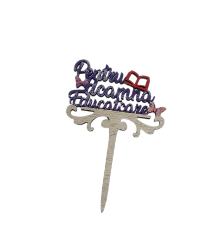 Accesorii Cadouri - Topper Decorativ din Lemn, Pictat Manual – „Pentru doamna Educatoare”