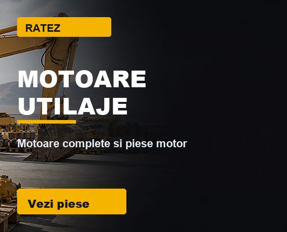 Motoare Utilaje