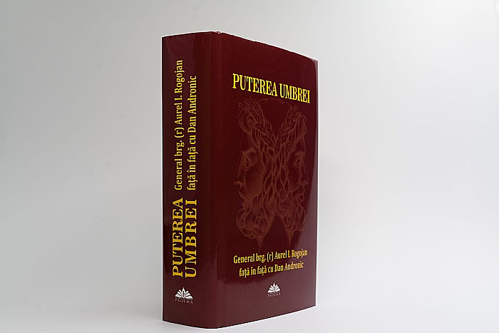 Puterea umbrei - General brg. (r) Aurel I. Rogojan față în față cu Dan Andronic [2]