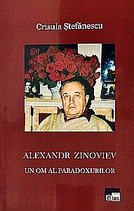Jurnale/Memorii - Alexandr Zinoviev - un om al paradoxurilor