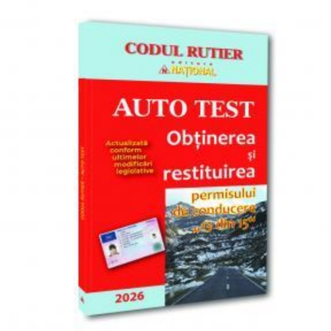 Drept/Legislație - Auto test. Obținerea și restituirea permisului de conducere "13 din 15" - 2026