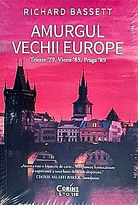 Istorie - Amurgul Vechii Europe. Trieste ʼ79, Viena ʼ85, Praga ʼ89